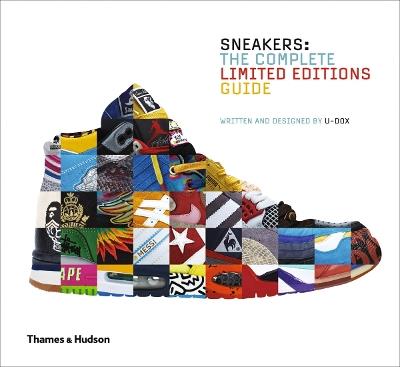 Sneakers: The Complete Limited Editions Guide - U-Dox - Libro in lingua  inglese - Thames & Hudson Ltd - | Feltrinelli