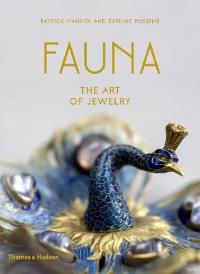 Fauna: The Art of Jewelry - Patrick Mauries - Evelyne Posseme - Libro in  lingua inglese - Thames & Hudson Ltd - | Feltrinelli