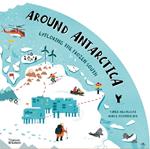 Around Antarctica: Exploring the Frozen South