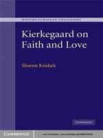 Kierkegaard on Faith and Love