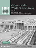 Galen and the World of Knowledge