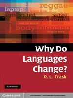 Why Do Languages Change?