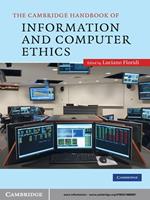 The Cambridge Handbook of Information and Computer Ethics