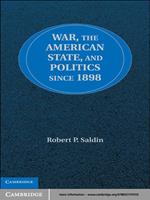 War, the American State, and Politics since 1898