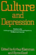 Culture and Depression: Studies in the Anthropology and Cross-Cultural Psychiatry of Affect and Disorder