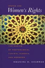 States and Women's Rights: The Making of Postcolonial Tunisia, Algeria, and Morocco