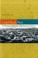 Gold Rush Port: The Maritime Archaeology of San Francisco's Waterfront