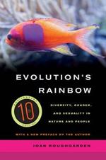 Evolution's Rainbow: Diversity, Gender, and Sexuality in Nature and People