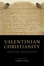 Valentinian Christianity: Texts and Translations
