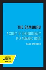 The Samburu: A Study of Gerontocracy in a Nomadic Tribe