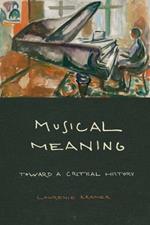 Musical Meaning: Toward a Critical History