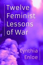 Twelve Feminist Lessons of War