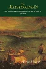 The Mediterranean and the Mediterranean World in the Age of Philip II: Volume II