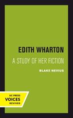 Edith Wharton: A Study of Her Fiction