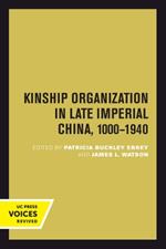 Kinship Organization in Late Imperial China, 1000-1940