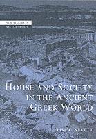 House and Society in the Ancient Greek World