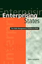 Enterprising States: The Public Management of Welfare-to-Work