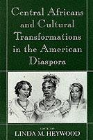 Central Africans and Cultural Transformations in the American Diaspora