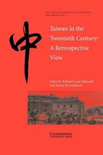 Taiwan in the Twentieth Century: A Retrospective View