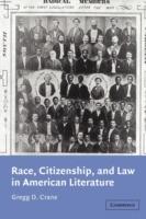 Race, Citizenship, and Law in American Literature