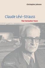 Claude Levi-Strauss: The Formative Years