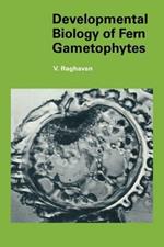 Developmental Biology of Fern Gametophytes