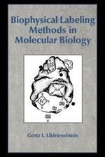 Biophysical Labeling Methods in Molecular Biology