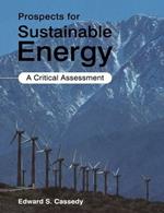 Prospects for Sustainable Energy: A Critical Assessment