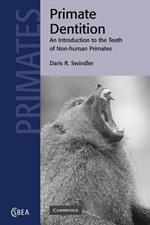 Primate Dentition: An Introduction to the Teeth of Non-human Primates