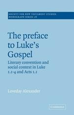 The Preface to Luke's Gospel