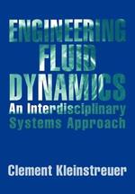 Engineering Fluid Dynamics: An Interdisciplinary Systems Approach