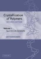 Crystallization of Polymers: Volume 1, Equilibrium Concepts