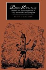 Print Politics: The Press and Radical Opposition in Early Nineteenth-Century England