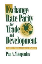 Exchange Rate Parity for Trade and Development: Theory, Tests, and Case Studies