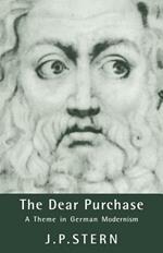 The Dear Purchase: A Theme in German Modernism