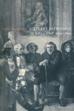 Literary Patronage in England, 1650-1800