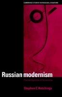 Russian Modernism: The Transfiguration of the Everyday