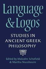 Language and Logos: Studies in Ancient Greek Philosophy Presented to G. E. L. Owen