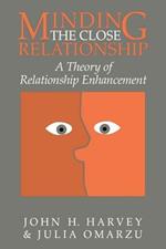 Minding the Close Relationship: A Theory of Relationship Enhancement