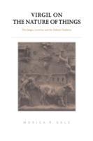 Virgil on the Nature of Things: The Georgics, Lucretius and the Didactic Tradition