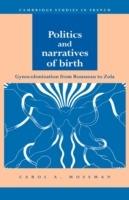Politics and Narratives of Birth: Gynocolonization from Rousseau to Zola