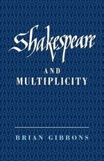 Shakespeare and Multiplicity