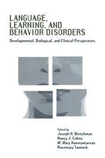 Language, Learning, and Behavior Disorders: Developmental, Biological, and Clinical Perspectives