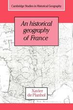 An Historical Geography of France