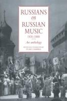 Russians on Russian Music, 1830-1880: An Anthology