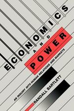 Economics and Power: An Inquiry into Human Relations and Markets