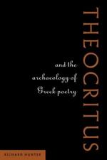 Theocritus and the Archaeology of Greek Poetry