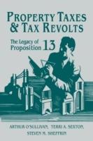 Property Taxes and Tax Revolts: The Legacy of Proposition 13