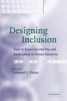 Designing Inclusion: Tools to Raise Low-end Pay and Employment in Private Enterprise