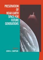 Preservation of Near-Earth Space for Future Generations